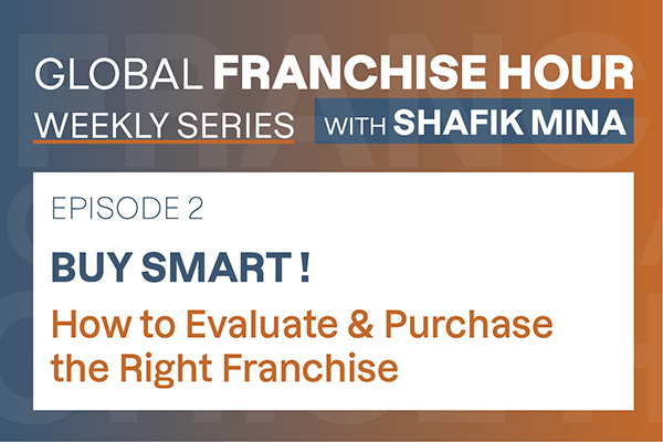 Buy Smart: How to Evaluate and Purchase the Right Franchise